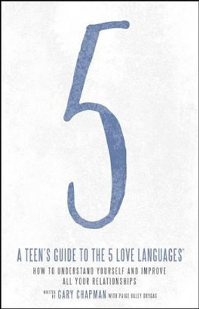 Teen's Guide to the 5 Love Languages by Gary D. Chapman 9780802414359