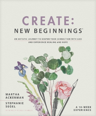Create: New Beginnings by Martha Ackerman 9781496465191