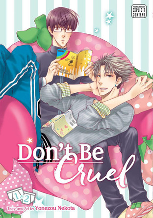Don't Be Cruel: 2-in-1 Edition, Vol. 1: Includes vols. 1 & 2 by Yonezou Nekota 9781421586977