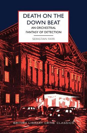 Death on the Down Beat: An Orchestral Fantasy of Detection by Sebastian Farr 9781728278599