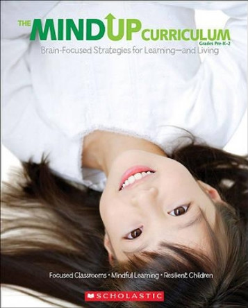 Mindup Curriculum Grades Pre-K-2 Brain Focused Stratagies for Learning by Scholastic 9780545267120