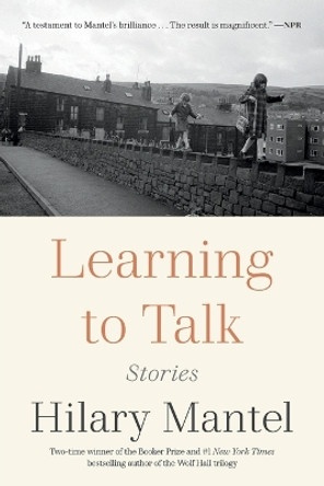 Learning to Talk: Stories by Hilary Mantel 9781250825131