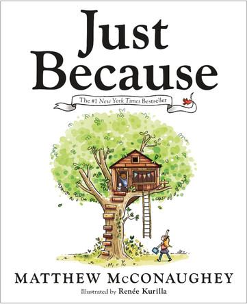 Just Because by Matthew McConaughey 9780593622032