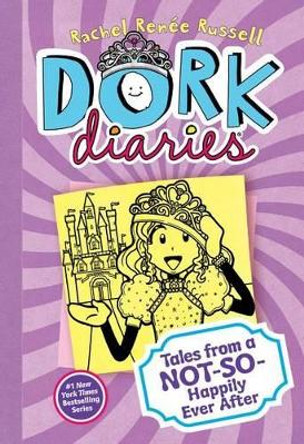 Dork Diaries: Tales from a Not-So-Happily Ever After by Rachel Ren Russell 9781481421843