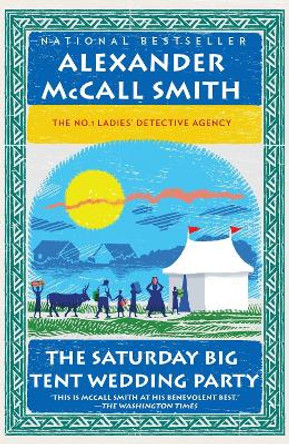 The Saturday Big Tent Wedding Party by Alexander McCall Smith 9780307472984