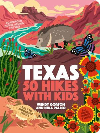 50 Hikes with Kids Texas by Wendy Gorton 9781643261614