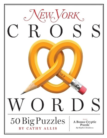 New York Crosswords: 50 Big Puzzles by Cathy Allis 9781982106553