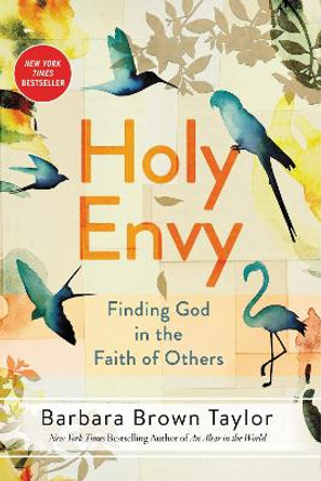 Holy Envy: Finding God in the Faith of Others by Barbara Brown Taylor 9780062406576