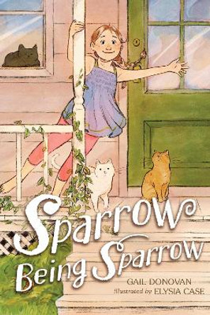 Sparrow Being Sparrow by Gail Donovan 9781665916691