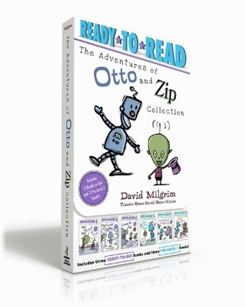 The Adventures of Otto and Zip Collection (Boxed Set): See Zip Zap; Poof! a Bot!; Come In, Zip!; See Pip Flap; Look Out! a Storm!; For Otto by David Milgrim 9781665938334