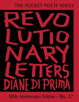 Revolutionary Letters: 50th Anniversary: Pocket Poets Series No. 27 by Diane di Prima 9780872868793