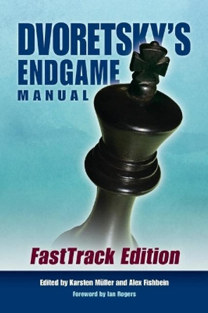 Dvoretsky's Endgame Manual: Fasttrack Edition by Mark Dvoretsky 9781949859331