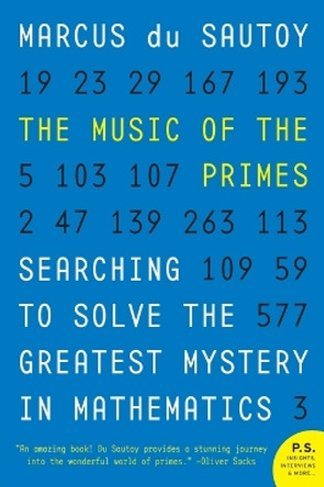 The Music of the Primes: Searching to Solve the Greatest Mystery in Mathematics by Marcus Du Sautoy 9780062064011