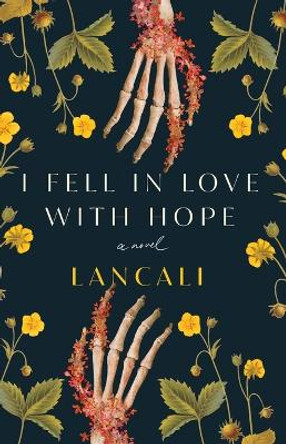 I Fell in Love with Hope by Lancali 9781668034538