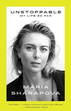 Unstoppable: My Life So Far by Maria Sharapova 9780374538026