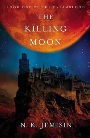 The Killing Moon by N K Jemisin 9780316187282