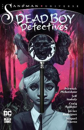 The Sandman Universe: Dead Boy Detectives by Pornsak Pichetshote 9781779523297