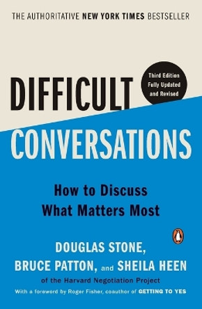 Difficult Conversations: How to Discuss What Matters Most by Douglas Stone 9780143137597