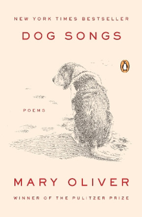 Dog Songs: Poems by Mary Oliver 9780143125839