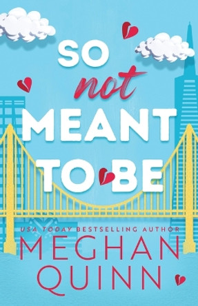 So Not Meant to Be by Meghan Quinn 9781728294346