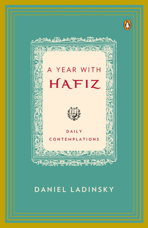 A Year with Hafiz: Daily Contemplations by Hafiz 9780143117544