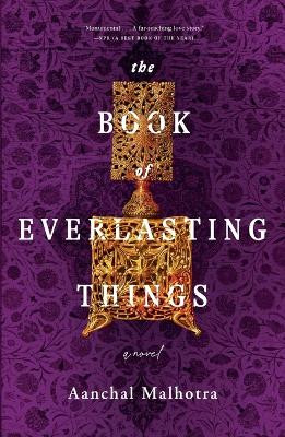 The Book of Everlasting Things by Aanchal Malhotra 9781250802033