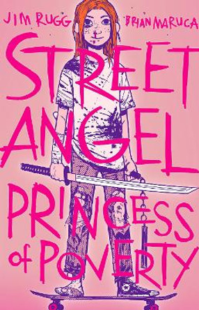 Street Angel: Princess of Poverty by Jim Rugg 9781534324848