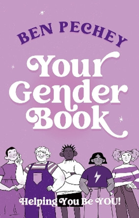 Your Gender Book: Helping You Be You! by Ben Pechey 9781839976100