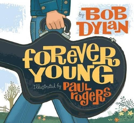 Forever Young by Bob Dylan 9781416958086
