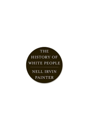 The History of White People by Nell Irvin Painter 9780393339741