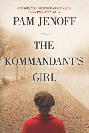 The Kommandant's Girl by Pam Jenoff 9780778308799