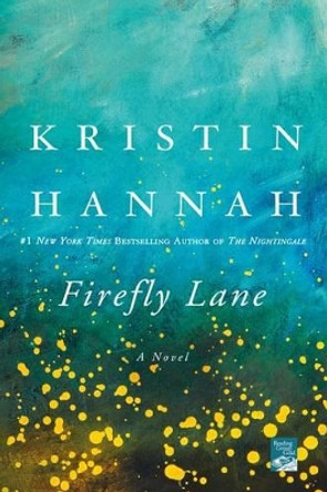 Firefly Lane by Kristin Hannah 9780312537074