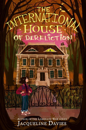 The International House Of Dereliction by Jacqueline Davies 9780063258075