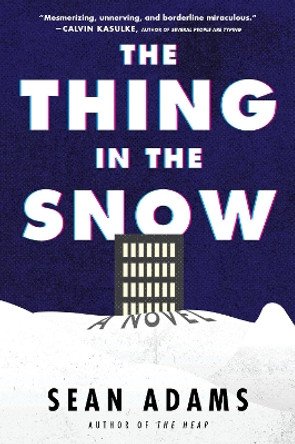 The Thing In The Snow: A Novel by Sean Adams 9780063257764