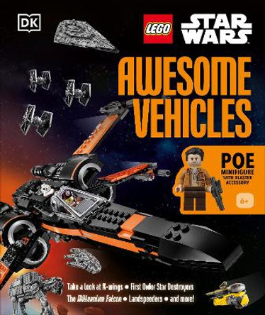LEGO Star Wars Awesome Vehicles: With Poe Dameron Minifigure and Accessory by Simon Hugo 9780744051858