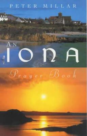 An Iona Prayer Book by Peter Millar