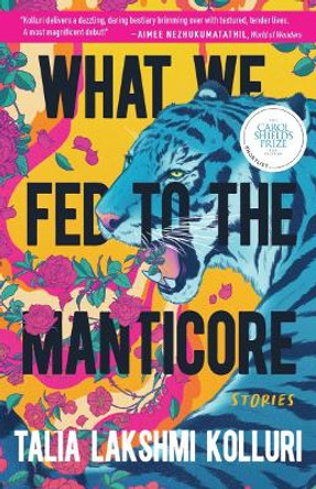 What We Fed to the Manticore by Talia Lakshmi Kolluri 9781953534415 What We Fed to the Manticore by Talia Lakshmi Kolluri 9781953534415