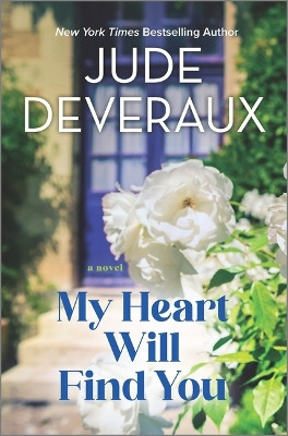 My Heart Will Find You by Jude Deveraux 9780778333487