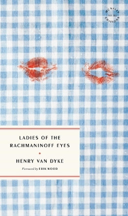 Ladies of the Rachmaninoff Eyes by Henry Van Dyke 9781946022882