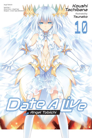 Date A Live, Vol. 10 (light novel) by Koushi Tachibana 9781975350321