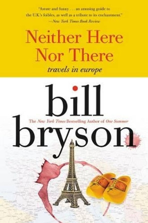 Neither Here Nor There:Travels by Bill Bryson 9780380713806