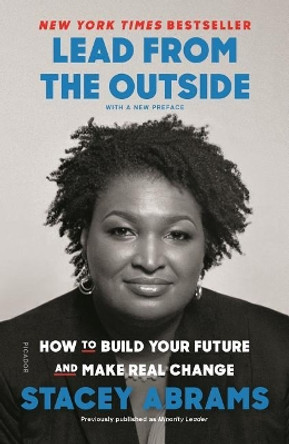 Minority Leader: How to Lead from the Outside and Make Real Change by Stacey Abrams 9781250214805