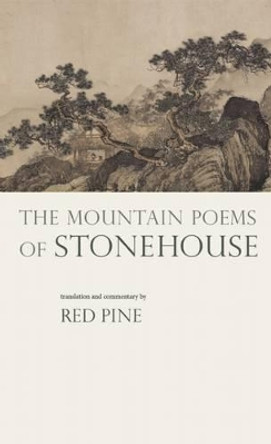 The Mountain Poems of Stonehouse by Red Pine 9781556594557