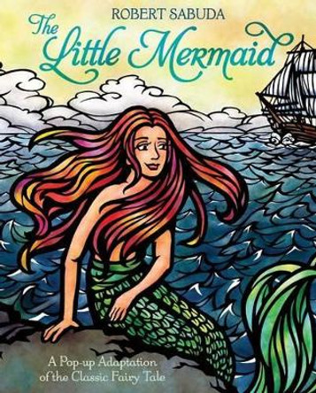 Little Mermaid by Robert Sabuda 9781416960805