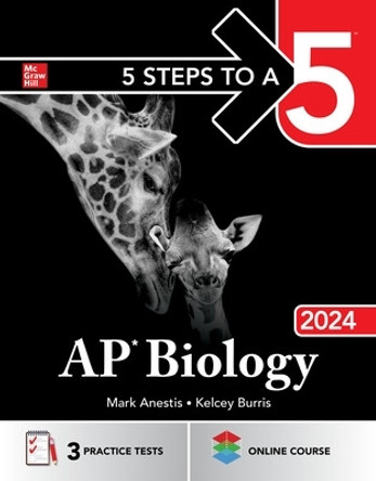 5 Steps to a 5: AP Biology 2024 by Mark Anestis 9781265273798