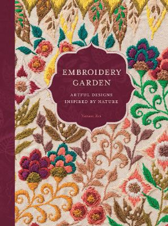 Embroidery Garden: Artful Designs Inspired by Nature by Yanase Rei 9780764364242