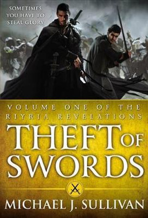 Theft of Swords by Michael J Sullivan 9780316187749