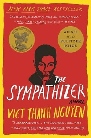 The Sympathizer: A Novel (Pulitzer Prize for Fiction) by Viet Thanh Nguyen 9780802124944