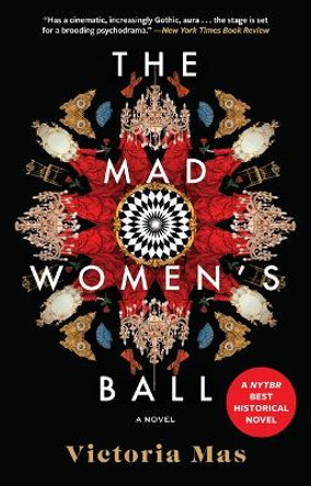 The Mad Women's Ball by Victoria Mas 9781419757600