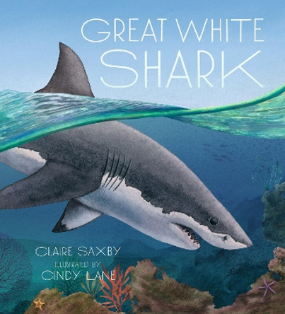 Great White Shark by Claire Saxby 9781536225037